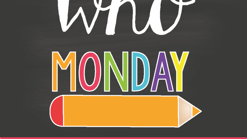 Teacher Week- Monday Who?