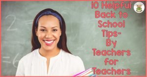 Read more about the article Top 10 Helpful Back to School Tips from Teachers for Teachers